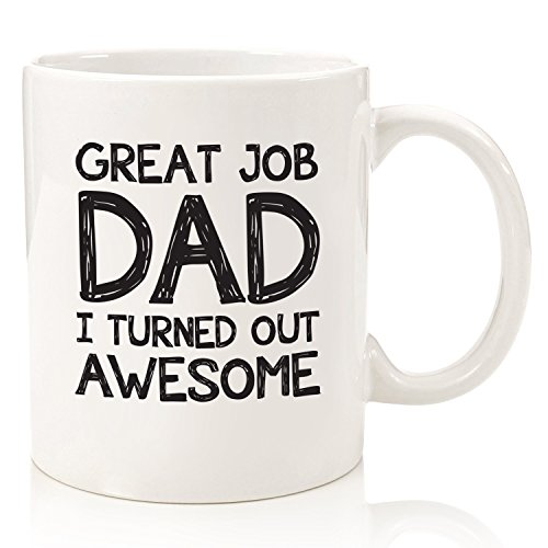 Great Job Dad Funny Coffee Mug - Best Christmas Gifts for Dad