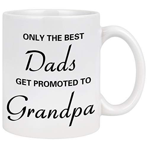 Great Grandpa Coffee Mug Only The Best Dads Get Promoted To Great Grandpa Coffee Mug New Grandpa Gifts Fathers Day